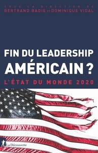 Bertrand Badie et Dominique Vidal - Fin du leadership américain ? - L'état du monde.