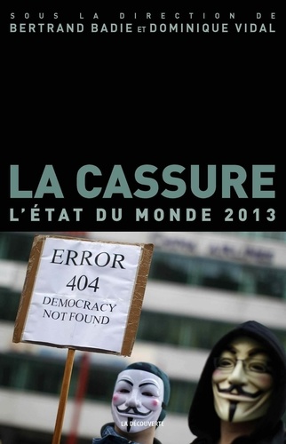 Bertrand Badie et Dominique Vidal - La cassure - L'état du monde 2013.