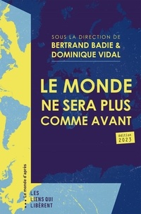Bertrand Badie et Dominique Vidal - Le monde ne sera plus comme avant.
