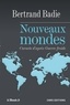 Bertrand Badie - Nouveaux mondes - Carnets d'après Guerre froide.
