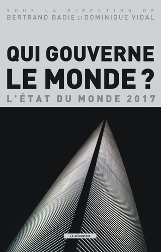 Bertrand Badie et Dominique Vidal - Qui gouverne le monde ? - L'Etat du monde.