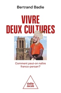Bertrand Badie - Vivre deux cultures - Comment peut-on naître franco-persan ?.