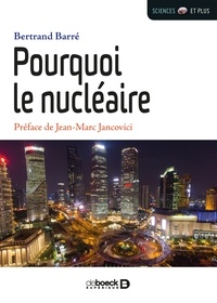 Bertrand Barré et Bertrand Barré - Pourquoi le nucléaire.