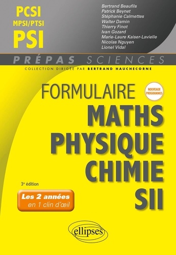 Formulaire PCSI-MPSI-PTSI PSI, Mathématiques, physique-chimie, SII 3e édition