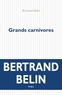 Bertrand Belin - Grands carnivores.