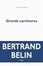 Bertrand Belin - Grands carnivores.