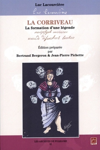 Bertrand Bergeron - La corriveau - La formation d'une légende.