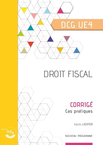 Bertrand Beringer - Droit fiscal DCG UE4 - Corrigé.
