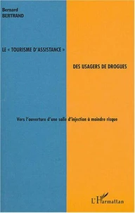 Le "tourisme d'assistance" des usagers de drogue