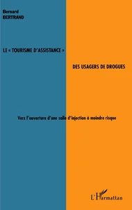 Le "tourisme d'assistance" des usagers de drogue