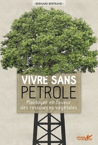 Vivre sans pétrole - Plaidoyer en faveur des ressources végétales.pdf