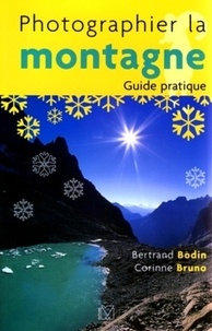 Bertrand Bodin et Corinne Bruno - Photographier la montagne.