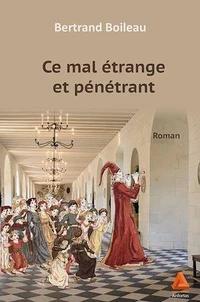 Ce mal étrange et pénétrant
