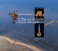 Bertrand Bouflet et Luc Arthur - L'Ille-et-Vilaine en Haute-Bretagne.