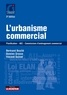 Bertrand Boulle et Damien Grosse - L'urbanisme commercial - Planification - AEC - commissions d'aménagement commercial 2016.