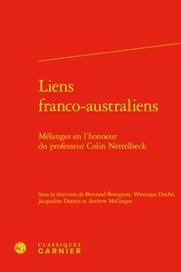 Bertrand Bourgeois et Véronique Duché - Liens franco-australiens - Mélanges en l'honneur du professeur Colin Nettelbeck.