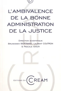 L'ambivalence de la bonne administration de la justice