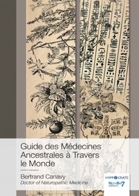 Bertrand Canavy - Guide des médecines ancestrales à travers le monde.