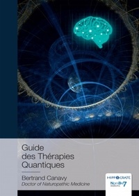 Bertrand Canavy - Guide des Thérapies Quantiques.