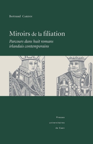 Miroirs de la filiation. Parcours dans huit romans irlandais contemporains