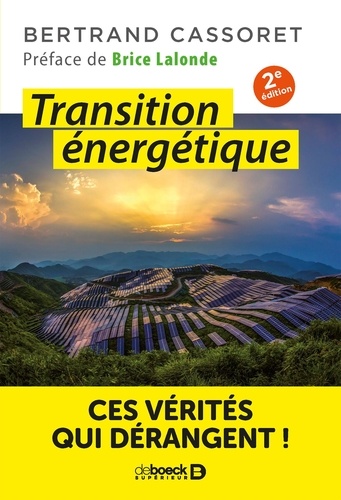 Transition énergétique. Ces vérités qui dérangent ! 2e édition