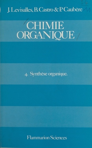 Chimie organique (4). Synthèse organique