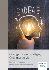 Amazon livre télécharger Changez votre stratégie, changez de vie (French Edition)