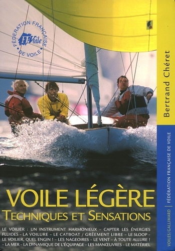 Bertrand Chéret - Voile légère - Techniques et sensations.