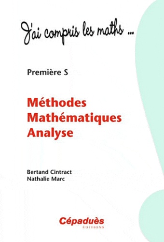 Bertrand Cintract et Nathalie Marc - Méthodes mathématiques analyse.