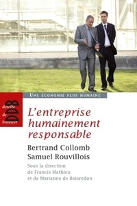 Bertrand Collomb et Samuel Rouvillois - L'entreprise humainement responsable.
