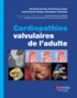 Bertrand Cormier et Emmanuel Lansac - Cardiopathies valvulaires de l'adulte.