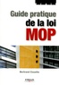 Bertrand Couette - Guide pratique de la loi MOP.
