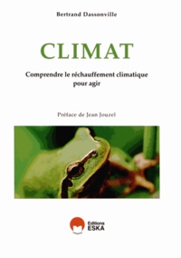 Bertrand Dassonville - Climat - Comprendre le réchauffement climatique pour agir.