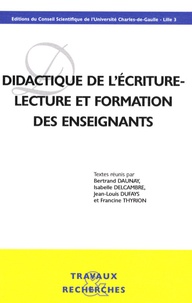 Bertrand Daunay et Isabelle Delcambre - Didactique de l'écriture - Lecture et formation des enseignants.