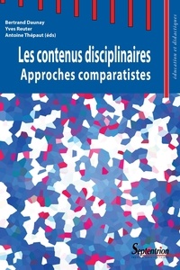 Bertrand Daunay et Yves Reuter - Les contenus disciplinaires - Approches comparatistes.