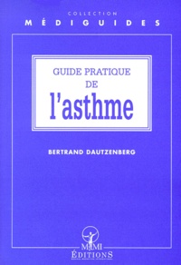 Bertrand Dautzenberg - Guide pratique de l'asthme.