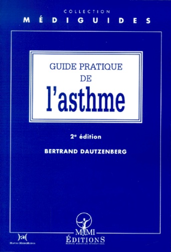 Bertrand Dautzenberg - Guide pratique de l'asthme. - 2ème édition.