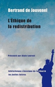 Bertrand de Jouvenel - L'Ethique de la redistribution.