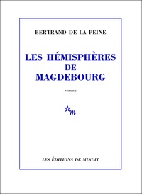 Bertrand de La peine - Les hémisphères de Magdebourg.