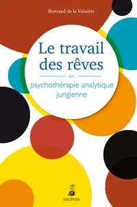 Le travail des rêves en psychothérapie analytique jungienne