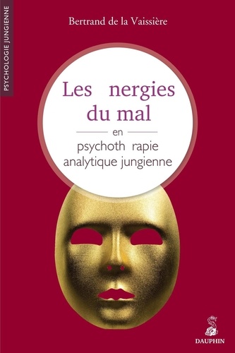 Les énergies du mal en psychothérapie jungienne