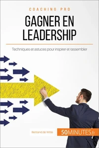 Comment gagner en leadership ?