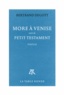 Bertrand Degott - More à Venise - Suivi de Petit testament.