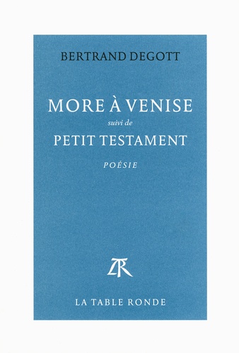 More à Venise. Suivi de Petit testament