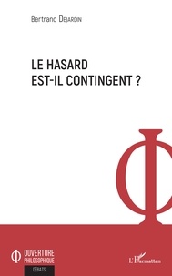 Bertrand Dejardin - Le hasard est-il contingent ?.