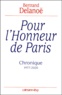 Bertrand Delanoë - Pour L'Honneur De Paris. Chronique 1977-2020.