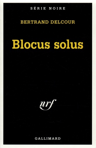 Bertrand Delcour - Blocus solus.