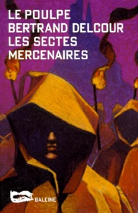 Les sectes mercenaires