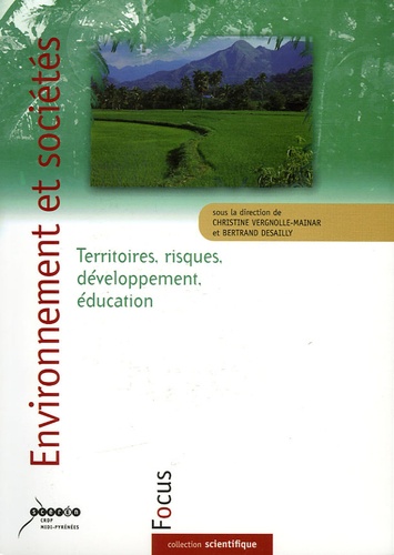 Bertrand Desailly et Christine Vergnolle-Mainar - Environnement et sociétés - Territoires, risques, développement, éducation.