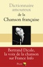 Bertrand Dicale - Dictionnaire amoureux de la chanson française.